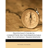 Protestant Church-Corruption an Insurmountable Bar to Catholic Emancipation