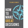 How to Make Great Decisions
