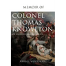 Memoir of Col. Thomas Knowlton, of Ashford, Connecticut