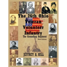The 26Th Ohio Veteran Volunteer Infantry: The Groundhog Regiment