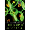 The Oxford Handbook of Philosophy of Biology
