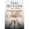 Take Action and Move Forward in Your Career