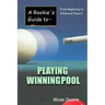 A Rookie's Guide to Playing Winning Pool: From Beginning to Advanced Players