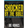Shocked by the Bible: The Most Astonishing Facts You've Never Been Told
