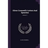 Oliver Cromwell's Letters And Speeches; Volume 17