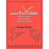 Animal Eye Colors: Yellow-Eyed Stalkers, Red-Eyed Skulkers, & Black-Eyed Speedsters