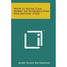 What Is Social Case Work? an Introductory Description (1922)