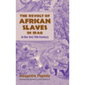 The Revolt of African Slaves in Iraq: in the 3rd/9th Century
