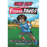 COME PLAY WITH THE Fitness DAWGS