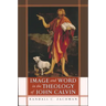 Image and Word in the Theology of John Calvin
