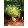 My Dogs are going to Heaven, They're not sure about the Cat