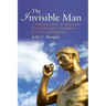 The Invisible Man: A Self-help Guide for Men With Eating Disorders, Compulsive Exercise and Bigorexia