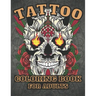 Tattoo Coloring Book for Adults: : Over 30 Coloring Pages For Adult Relaxation With Beautiful Tattoo Designs !