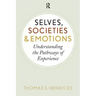Selves, Societies, and Emotions: Understanding the Pathways of Experience