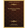 The Shakespeare Problem Restated
