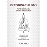 Decoding the DAO: Nine Lessons in Daoist Meditation: A Complete and Comprehensive Guide to Daoist Meditation