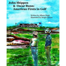 John Shippen & Oscar Bunn: American Firsts in Golf