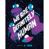 We Are Definitely Human