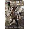 Bass Reeves Frontier Marshal Volume 2
