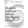 Modern Science Proves Intelligent Design: The Information System Worldview