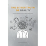 The Bitter Truth of Reality: The route to skepticism and the case against objective reality