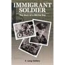 Immigrant Soldier: The Story of a Ritchie Boy