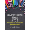 Homeschooling From A to Z