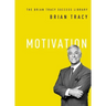 Motivation (The Brian Tracy Success Library)
