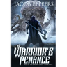 A Warrior's Penance: Book Four of Saga of the Known Lands