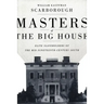 Masters of the Big House: Elite Slaveholders of the Mid-Nineteenth-Century South