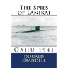 The Spies of Lanikai: Oahu 1941