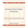 Communication Styles Workbook: Tools for Discovering Your Personal Communication Style