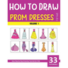 How to Draw Prom Dresses for Kids - Volume 1