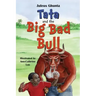 Tata and the Big Bad Bull
