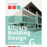 Checklist of Library Building Design Considerations, Sixth Edition