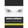 Business Intelligence: And How It Can Help You Grow Your Business