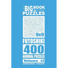 The Big Book of Logic Puzzles - Futoshiki 400 Normal (Volume 13)