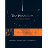 The Pendulum: A Case Study in Physics