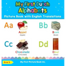My First Dutch Alphabets Picture Book with English Translations: Bilingual Early Learning & Easy Teaching Dutch Books for Kids