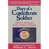 Diary of a Confederate Soldier: John S. Jackman of the Orphan Brigade