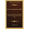 Twixt Land and Sea Tales: A Smile of Fortune, the Secret Sharer and Freya of the Seven Isles
