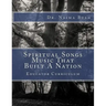 Negro Spiritual Songs, Music That Built A Nation: Home School & Educator Curriculum