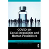 Covid-19: Social Inequalities and Human Possibilities