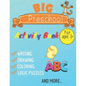 big preschool activty book writing, drawing, coloring, logic puzzles and more: practice for kids with pen control, homeschool, kindergarten, first gra