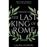 The Last King of Rome: Lucius Tarquinius Superbus