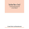Fourteen years a Jesuit; a record of personal experience and a criticism (Volume II)