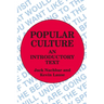 Popular Culture: An Introductory Text