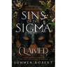 Claimed: Sins of the Sigma (Prequel Novella): a Dark College Romance