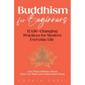 Buddhism for Beginners: 12 Life-Changing Practices for Modern Everyday Life - Easy Ways to Reduce Stress, Clear Your Mind, and Achieve Inner Peace