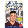 Get the Monkeys Off Your Back: How to Be Confident, Fearless and Tough in School and in Life